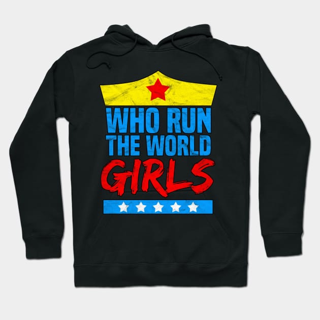 Who Run The World Girls -International Women's Day Hoodie by AlphaDistributors